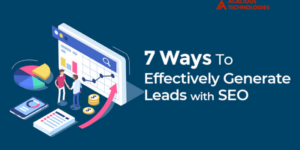 7 Ways to Effectively Generate Leads With SEO in 2022